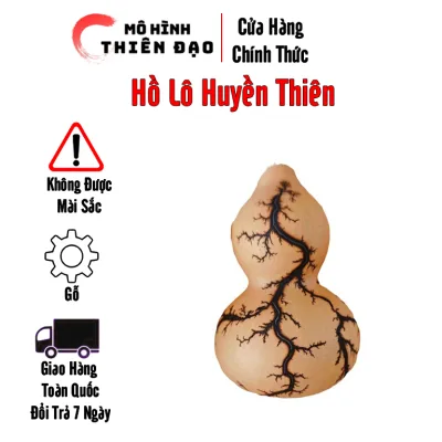 Hồ Lô Huyền Thiên - Phàm Nhân Tu Tiên - Bộ sưu tập mô hình