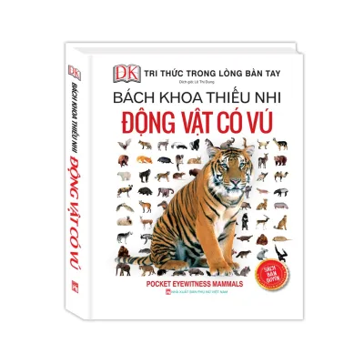 Sách - Sách bản quyền - Bách khoa thiếu nhi động vật có vú (bìa cứng)