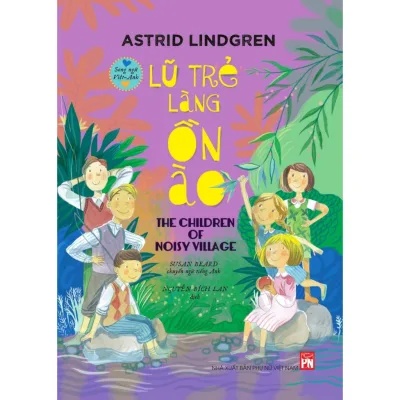 Sách - Lũ Trẻ Làng Ồn Ào - The Children of Noisy Village - Sách Thiếu Nhi