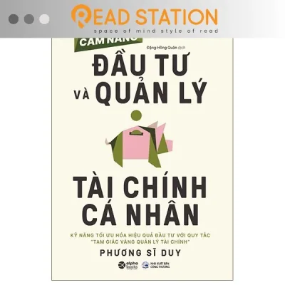 Sách: Cẩm nang ĐẦU TƯ và QUẢN LÝ TÀI CHÍNH CÁ NHÂN - Kỹ năng tối ưu hóa hiệu quả đầu tư với quy tắc "Tam giác vàng ..."