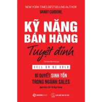 Sách - Kỹ năng bán hàng tuyệt đỉnh: Bí quyết sinh tồn trong ngành sales (Sell or Be Sold) (Saigon Books)