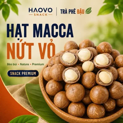 Hạt Macca Sấy Nứt Vỏ Haovosnack Đồ ăn vặt ngon. Thực Phẩm Sạch chất lượng. Có hồ sơ công bố