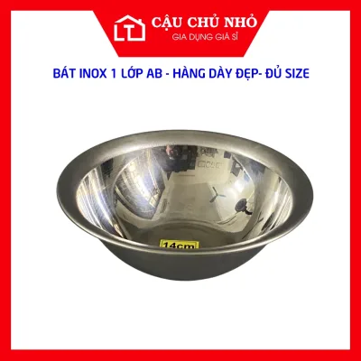 Bát inox 1 lớp AB loại dày đẹp, chén inox AB, tô inox không rỉ size 12, 14, 16, 18, 20cm, bát ăn chó mèo