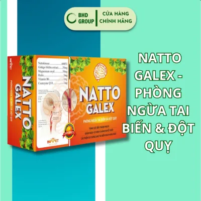 THỰC PHẨM CHỨC NĂNG NATTO GALEX - PHÒNG NGỪA TAI BIẾN & ĐỘT QUỴ.