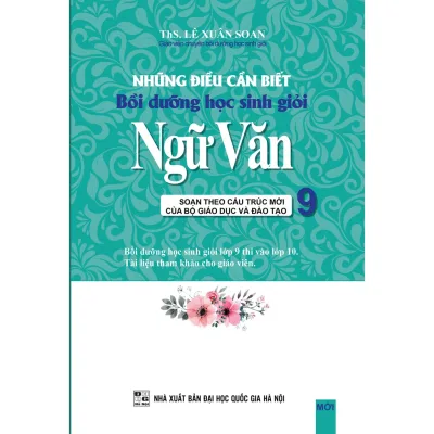 Sách - NHỮNG ĐIỀU CẦN BIẾT BỒI DƯỠNG HỌC SINH GIỎI NGỮ VĂN 9