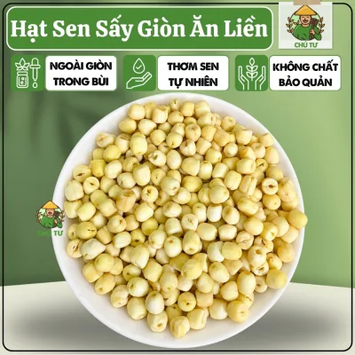 Hạt Sen Sấy Giòn Ăn Liền Không Đường, Giòn Bùi Thơm Tự Nhiên, Chú Tư Chọn Kỹ Yên Tâm Về Chất Lượng