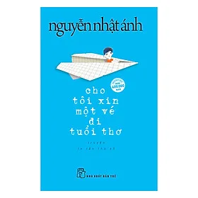 Sách Cho Tôi Xin Một Vé Đi Tuổi Thơ