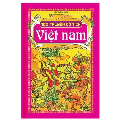 Sách - 100 Truyện cổ tích Việt Nam (tái bản Bìa Mềm)