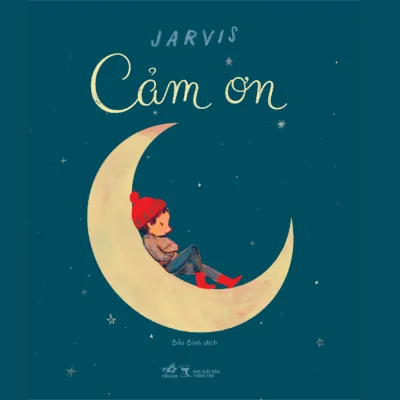 Sách Cảm Ơn (Jarvis) Sách Tranh - Nhã Nam Sách Thiếu Nhi