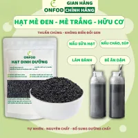 Hạt mè đen mè trắng hữu cơ ONFOD nấu sữa hạt nấu cháo cho bé ăn dặm healthy eat clean