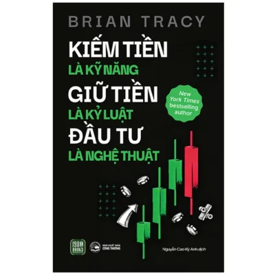 Sách - Kiếm Tiền Là Kỹ Năng - Giữ Tiền Là Kỷ Luật - Đầu Tư Là Nghệ Thuật