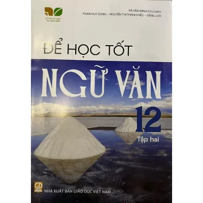 Sách - Để học tốt Ngữ Văn 12 tập 2 ( Kết nối tri thức với cuộc sống )