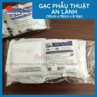 Gạc Phẫu Thuật An Lành 8 Lớp 1 Bịch 10 Gói (100 Miếng) - Thiết Bị Y Tế Nguyễn Sơn