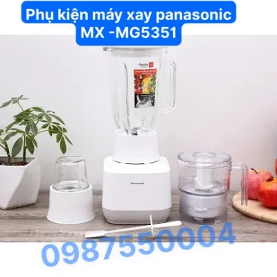 PHỤ KIỆN MÁY XAY SINH TỐ PANASONIC MX-MG5351WRA