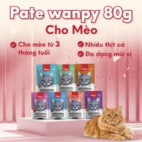 Pate wanpy 80g cho mèo, pate mèo wanpy gói 80g cung cấp dinh dưỡng cho mèo biếng ăn
