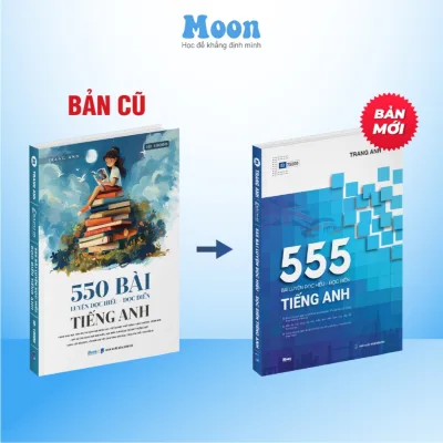 Sách tiếng anh cô Trang Anh: 555 bài đọc hiểu đọc điền ôn thi ĐGNL, TNPT Quốc Gia Moonbook