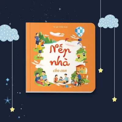 Tập thơ Nếp nhà cho con bồi cứng 14 bài thơ ngọt ngào kết nối tình cảm gia đình - Cho bé mầm non, 0-6 tuổi