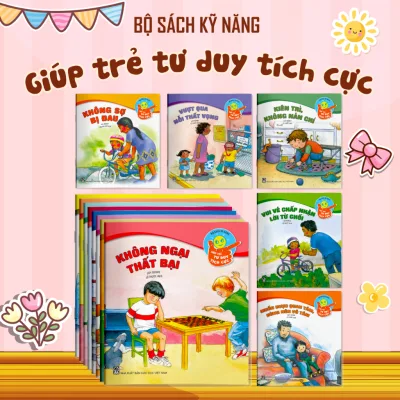 Bộ Sách Kỹ Năng Giúp Trẻ Tư Duy Tích Cực - Sách Kỹ Năng Sống, Giáo Dục Cảm Xúc Cho Bé