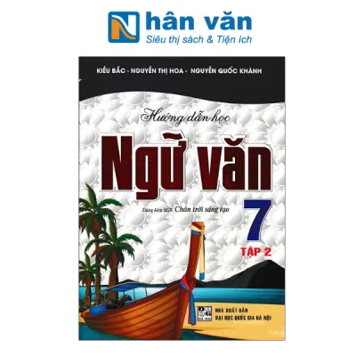 Sách - Hướng Dẫn Học Ngữ Văn 7 - Tập 2 (Dùng Kèm SGK Chân Trời Sáng Tạo)