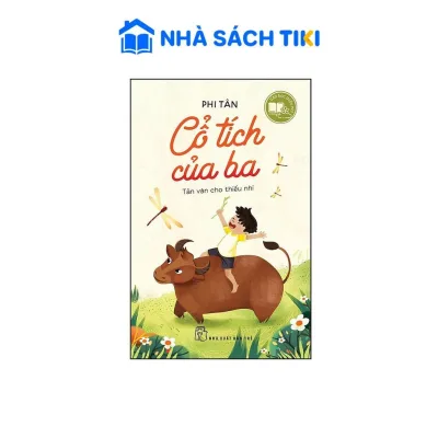 Sách Văn học thiếu nhi - Cổ tích của ba - Tản văn cho thiếu nhi - NXB Trẻ