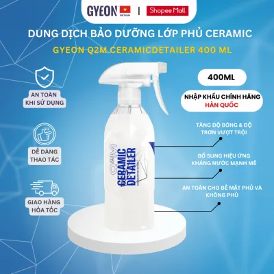 DUNG DỊCH BẢO DƯỠNG CERAMIC GYEON Q2M CeramicDetailer