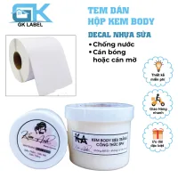 Tem Dán Hộp Kem Body, Logo Hộp Kem Body - DECAL NHỰA SỮA - Thiết Kế Theo Yêu Cầu - MIỄN PHÍ THIẾT KẾ