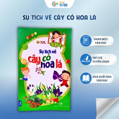 Sách: SỰ TÍCH VỀ CÂY CỎ HOA LÁ– Tuyển tập truyện cổ tích thiếu nhi Việt Nam - Nhà sách Trí Tuệ