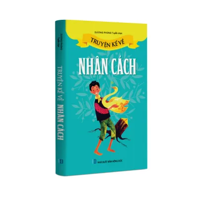 Sách Thiếu Nhi - Truyện kể về Nhân Cách