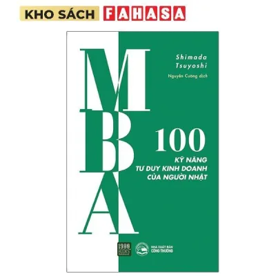 Sách - MBA - 100 Kỹ Năng Tư Duy Kinh Doanh Của Người Nhật