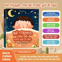 Sách - Kể Truyện Cho Bé Trước Giờ Đi Ngủ - Tuyển Chọn Truyền Ngắn Hay và Ý Nghĩa Giúp Phát Triển IQ