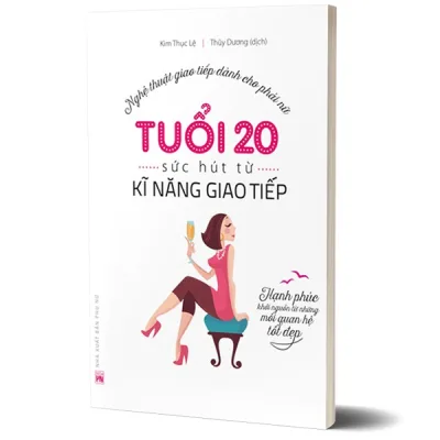 Sách - Tuổi 20, Sức Hút Từ Kỹ Năng Giao Tiếp