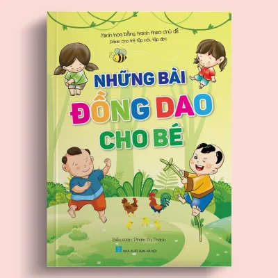 Sách Những bài đồng dao cho bé (Minh họa bằng tranh theo chủ đề - Dành cho bé tập nói, tập đọc)