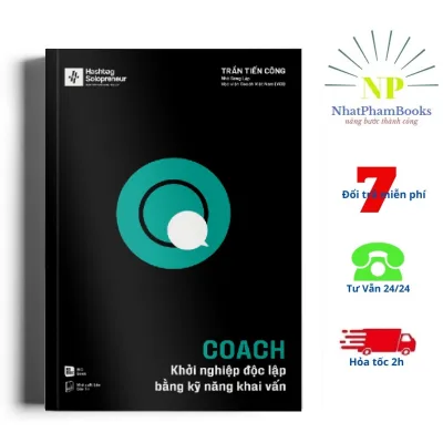 SÁCH - COACH - Khởi Nghiệp Độc Lập Bằng Kỹ Năng Khai Vấn