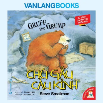 Sách Tủ Sách Dành Cho Thiếu Nhi - Chú Gấu Cáu Kỉnh - Vanlangbooks