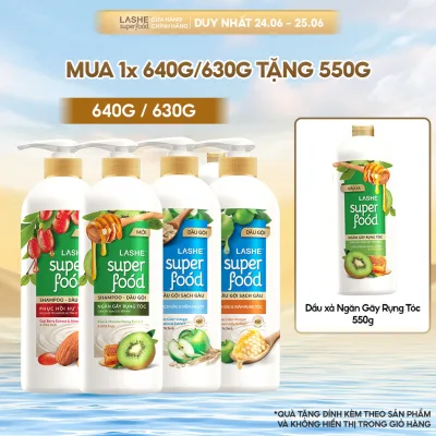 Dầu Gội LASHE SUPERFOOD Ngăn Rụng Tóc/Phục Hồi Hư Tổn/Sạch Gàu Giảm Rụng/Sạch Gàu Mềm Mượt 630G/640G + Tặng Dầu Xả 550G