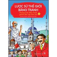 Sách Lược Sử Thế Giới Bằng Tranh - 15 - Phong Trào Đấu Tranh Giành Độc Lập Dân Tộc