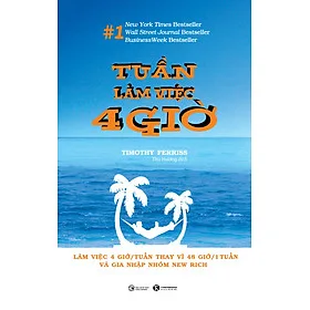 Sách Tuần Làm Việc 4 Giờ (Tái Bản)